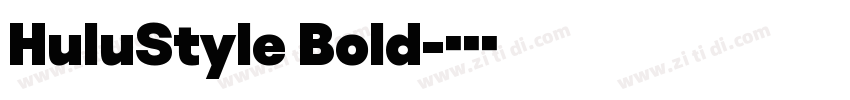 HuluStyle Bold字体转换